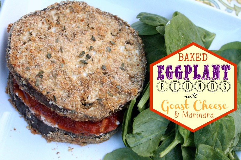 Baked Eggplant Rounds with Goat Cheese and Marinara Foodie Fresh