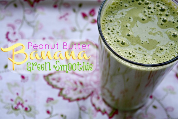 Peanut Butter Banana Green Smoothie