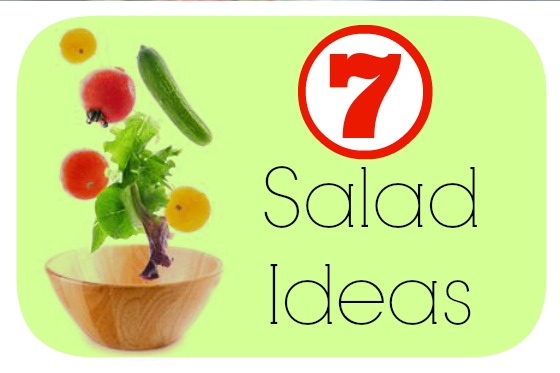 7 Salad Ideas