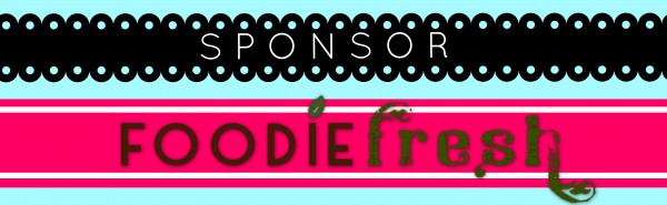 Sponsor Foodie Fresh Blog